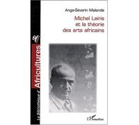 Michel Leiris et la théorie des arts africains