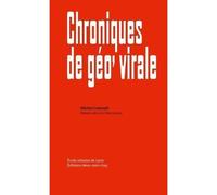 Michel Lussault Chroniques de gEo'virale /franCais - LUSSAULT M/HERMANN L - Deux-Cent-Cinq Editions - broché - Essai