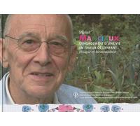 Michel Manciaux - L'engagement D'une Vie En Faveur De L'enfant : Éthique Et Bientraitance