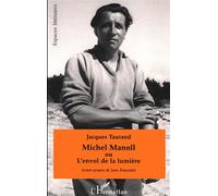 Michel Manoll ou l'envol de la lumière - Jacques Taurand - L'harmattan - broché - Livre