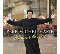 Michel-Marie Pere - Bonjour La Vie