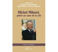 Michel Milaret, Prêtre Au Coeur De La Cité