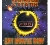 Michel Montano & Xtatik - Any Minute Now
