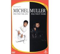 Michel Muller : Pas tout blanc, pas tout noir