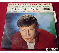 Michel Page - Nous On Est Dans Le Vent / Mon Copain Quotidien / Tu Dis N'Importe Quoi / Laisse-Moi Aimer - 45 tours 7"