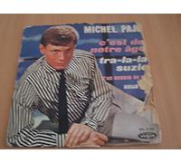 Michel Paje - C'est De Notre Age (Sugar And Spice) / Hello Love / Tra La La Suzie (Tra La La Suzy) / T'as Besoin De Moi (Running To You) - 45 tours - 7"