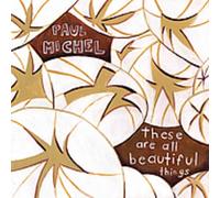 Michel, Paul - These are All Beautiful Things