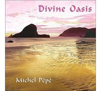 Michel Pépé Divine Oasis (CD)