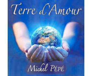 Michel Pépé - Terre d'Amour