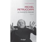 Michel Petrucciani - Le Pianiste Pressé