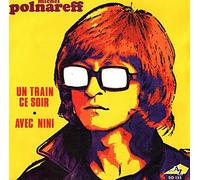 MICHEL POLNAREFF - Un Train Ce Soir / Avec Nini