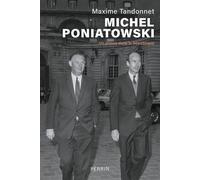 Maxime Tandonnet – Michel Poniatowski : Un prince dans la République – Perrin – Broché
