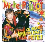 Michel Pruvot - Ce soir on fait la fête !