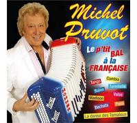 Michel Pruvot : Le P'tit Bal À La Française