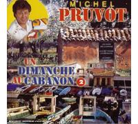 Michel Pruvot - Un Dimanche au cabanon Vol. 2