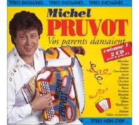 Michel Pruvot - Vos Parents dansaient Vol.1