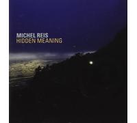 Michel Reis : Hidden Meaning.