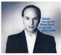 Michel Rivard - Bonsoir ... Mon nom est Michel Rivard et voici mon album double