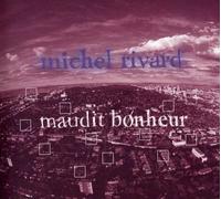 Michel Rivard - Maudit Bonheur [Import]