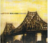 Michel Rivard - Roi de Rien [Import]