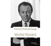 Michel Rocard - Pierre-Emmanuel Guigo - Perrin - broché - Biographie