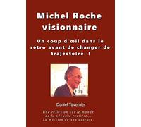Michel Roche Visionnaire en sécurité routière: Un coup d'oeil dans le rétro avant de changer de trajectoire !