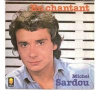 Michel Sardou - En chantant / A des années d'ici