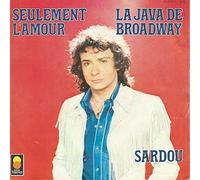 Michel Sardou - La Java de Broadway / Seulement l'amour (1977, F) / Vinyl single [Vinyl-Single 7'']