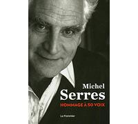 Michel Serres: Hommage à 50 voix