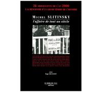 Michel Slitinsky, L'affaire De Tout Un Siecle
