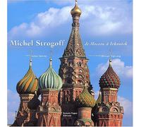 Michel Strogoff : De Moscou à Irkoutsk