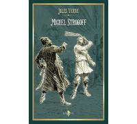 Michel Strogoff: - Edition illustrée par 93 gravures