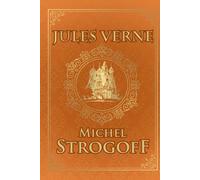 Michel Strogoff - Jules Verne: Édition illustrée | Ivan Ogareff | 336 pages