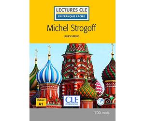 Michel Strogoff - Niveau 1/A1 - Lectures CLE en français facile - Livre + Audio téléchargeable