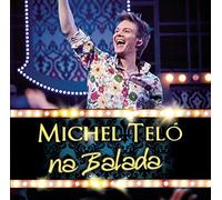 Michel Telo - Michel Na Balada [Import]