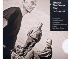 Michel Tirabosco Trio - Pulsations