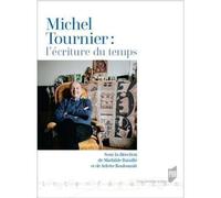 Michel Tournier : l'écriture du temps - Mathilde Bataille - Presses Universitaires Rennes - broché - Essai