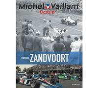 Michel Vaillant - Dossiers - Circuit Zandvoort Marc Bourgne (Illustration), Gert Vermersch (Auteur), Denis Lapière (Auteur), Eillam (Illustration), Jean Graton (Auteur), Jean Graton (Illustration)