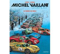 Michel Vaillant - Légendes - Tome 4 - La course du siècle - Denis Lapière - Graton Eds - cartonné - Bande dessinée