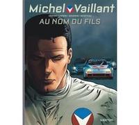 Michel Vaillant - Saison 2 - Tome 1 - Au nom du fils Denis Lapière (Auteur), Philippe Graton (Auteur), Marc Bourgne (Illustration), Benjamin Bénéteau (Illustration)