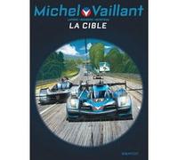 Michel Vaillant - Saison 2 - Tome 12 - La cible Denis Lapière (Auteur), Marc Bourgne (Illustration), Benjamin Bénéteau (Illustration)