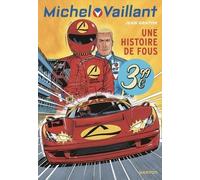 Michel Vaillant - Tome 55 - Une histoire de fous