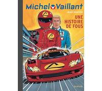 Michel Vaillant - Tome 55 - Une histoire de fous