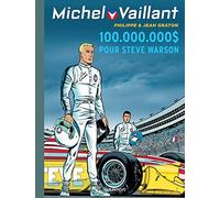 Michel Vaillant - Tome 66 - 100.000.000 $ pour Steve Warson