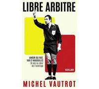 Michel Vautrot, mon libre arbitre - Michel Vautrot - Solar - ebook (ePub) - Guide