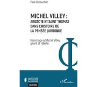 Michel Villey : Aristote et Saint Thomas dans l'histoire de la pensée juridique