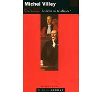 Michel Villey, le droit ou les droits ?