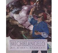 Michelangelo: A Biography About the Brilliant Renaissance Artist Behind the Sistine Chapel for Kids (Ages 4-8)