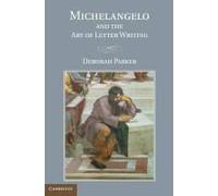 Michelangelo And The Art Of Letter Writing