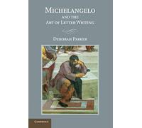 Michelangelo And The Art Of Letter Writing